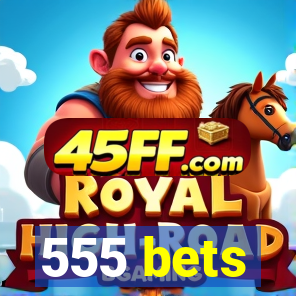 555 bets